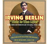 Irving Berlin Irving Berlin: This Is the Life: The Breakthrough Years 1909 (CD)
