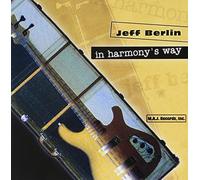 Berlin, Jeff - In Harmony'S Way