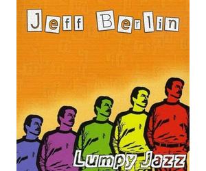 Berlin, Jeff - Lumpy Jazz