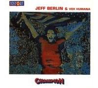 Berlin,Jeff & Vox Humana - Champion