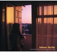 Berlin, Johnny - Find What You Love & Let It Kill You