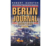 Berlin Journal, 1989-1990