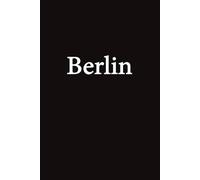 Berlin: Liniertes Notizbuch mit dem Titel „Berlin“ | Format 6" × 9" | Über 100 Seiten