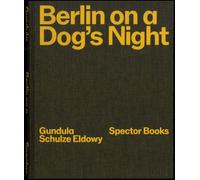 Berlin on a Dog’s Night