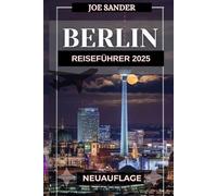Berlin Reiseführer 2025