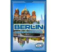 Berlin Reiseführer 2026