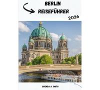 Berlin Reiseführer 2026