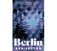 Berlin: The dazzling, darkly funny debut that surprises at every turn