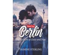 Berlin: The Vacuum of Glass and Iron: 2