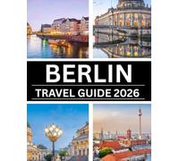 BERLIN TRAVEL GUIDE 2026