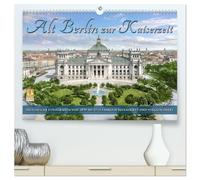 Berlin zur Kaiserzeit - Fotos neu restauriert und detailkoloriert (hochwertiger Premium Wandkalender 2026 DIN A2 quer), Kunstdruck in Hochglanz: Die ... erwacht in lebendigen Farben zu neuem Leben.