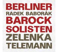 Berliner Barock Solisten Berliner Barock Solisten: Zelenka/Telemann (CD) Album