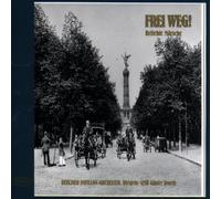 Berliner Pavillon Orchester - Frei Weg! Berühmte Märsche