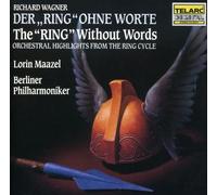 Berliner Philharmonik Der Ring Des Nibelungen - Without Words (Maazel, Berlin P