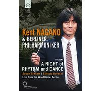 Berliner Philharmoniker, Kent Nagano( Direttore), Susan Graham( Mezzosoprano) - Kent Nagano & Berliner Philharmoniker - A Night Of Rhythm And Dance (Dvd)