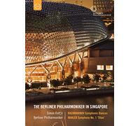 Berliner Philharmoniker, Sir Simon Rattle( Direttore) - The Berliner Philharmoniker In Singapore (Dvd),Sinfonia No.1 In D Major 'Titan'