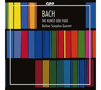 Berliner Saxophonquartett - Johann Sebastian Bach: Die Kunst der Fuge