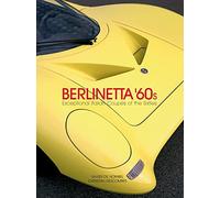Berlinetta `60s: Exceptional Italian Coupes of the 1960s
