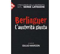 Berlinguer. L'austerità giusta