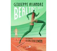 Berlino 1936. La storia di Luz Long e Jesse Owens