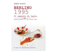 BERLINO 1995 Il segreto di Leyla: Basato su storia vera