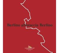 Berlino abbraccia Berlino