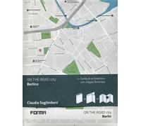 Berlino. Con mappa illustrata - Saglimbeni Claudia