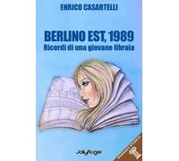 Berlino Est, 1989. I ricordi di una giovane libraia. Con Segnalibro