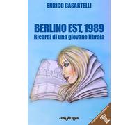 Berlino Est, 1989. I ricordi di una giovane libraia. Con Segnalibro - Casa...