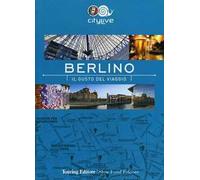 Berlino. Il gusto del viaggio