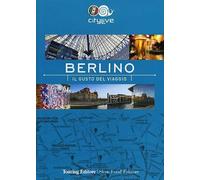 Berlino. Il gusto del viaggio