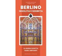 Berlino insolita e segreta