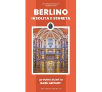 Berlino insolita e segreta