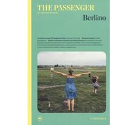 BERLINO. THE PASSENGER. PER ESPLORATORI DEL MONDO - AA.VV. - IPERBOREA