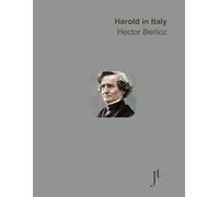 Berlioz Harold in Italy: Full bound score for study and review