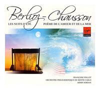 Berlioz : Les Nuits D'Eté - Chausson : Poème De L'Amour Et De La Mer