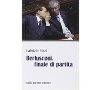 Berlusconi, finale di partita