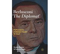 Berlusconi the Diplomat: Populism and Foreign Policy in Italy