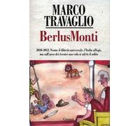 BerlusMonti. La cronaca dell'Italia travolta dal bunga bunga sul «Fatto Quotidiano»