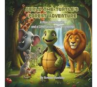 Berly the Turtle’s Forest Adventure: A Plan, Some Apples, and a Little Lesson About Friendshi