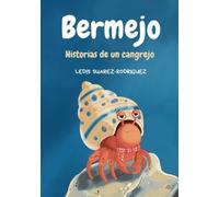 BERMEJO: Historias de un cangrejo.