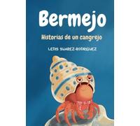 BERMEJO: Historias de un cangrejo.