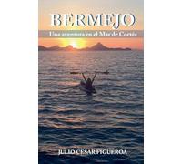 BERMEJO, Una aventura en El Mar de Cortés