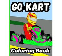 Bermrider Go Kart Coloring Book: Karting Kids Cart Formula Speedway Raceway Shifter Sprint Champ Gift Party Road Course