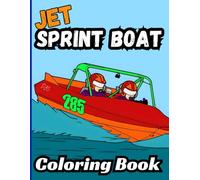 Bermrider Jet Sprint Boat Coloring Book: Racing Water Sports Speed Waves Wake Speedway Kids Gift V8 Engine Race Track Fast Raceway
