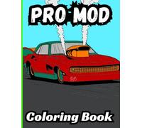 Bermrider Pro Mod Coloring Book: Drag Racing Kids Sheets Pages Race Car Track Gift Activity Speedway Raceway Dragster