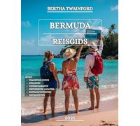 Bermuda Reisgids 2025: Ontdek prachtige stranden, historische steden, buiten avonturen, unieke cultuur, snorkelplekken, lokale smaken, must-see attracties en ontspannende ontsnappingen met lokale tips