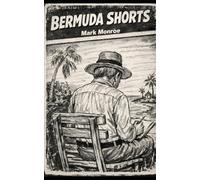 Bermuda Shorts: Stories Collected in the Quiet Years