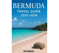 Bermuda Travel Guide 2025-2026: Discover the Pink-Sand Beaches, Hidden Coves & Local Secrets of Paradise