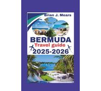 Bermuda Travel Guide 2025-2026: Explore Hidden Gems Must-See Beaches Local Food and Essential Journey Tips for an Unforgettable Vacation
